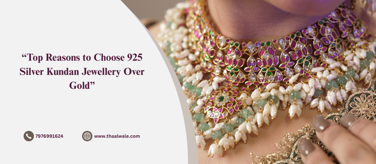 Top Reasons to Choose 925 Silver Kundan Jewellery Over Gold