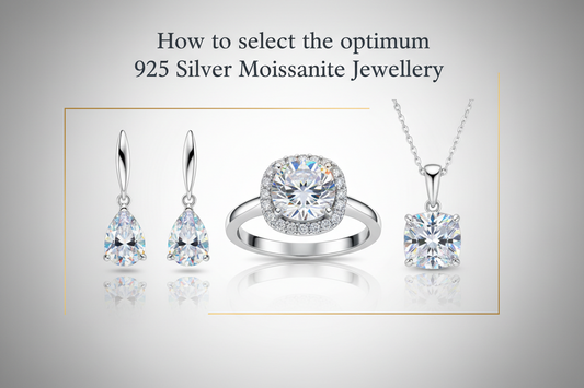 How to select the optimum 925 Silver Moissanite Jewellery.